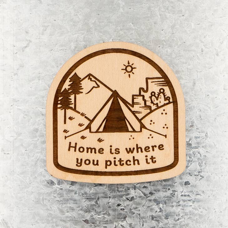 Home Is Where You Pitch It Magnet