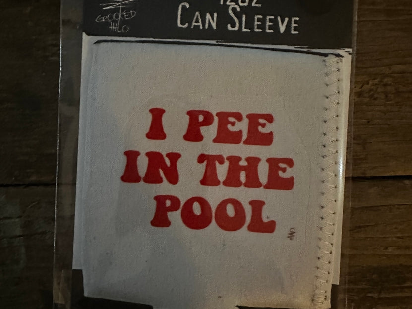 I Pee in the Pool Koozie