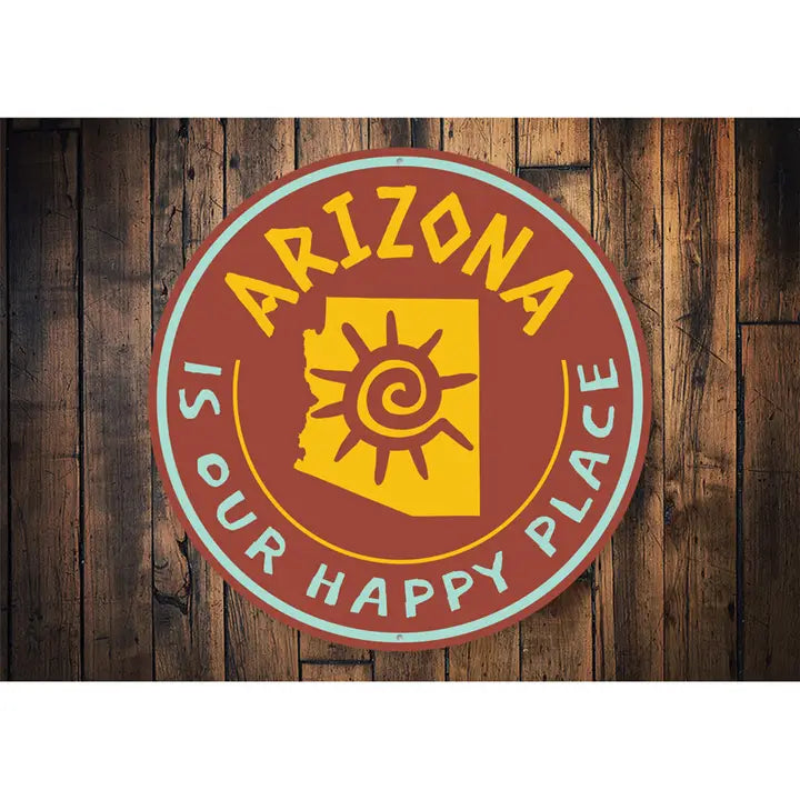 Arizona Is Our Happy Place Sign