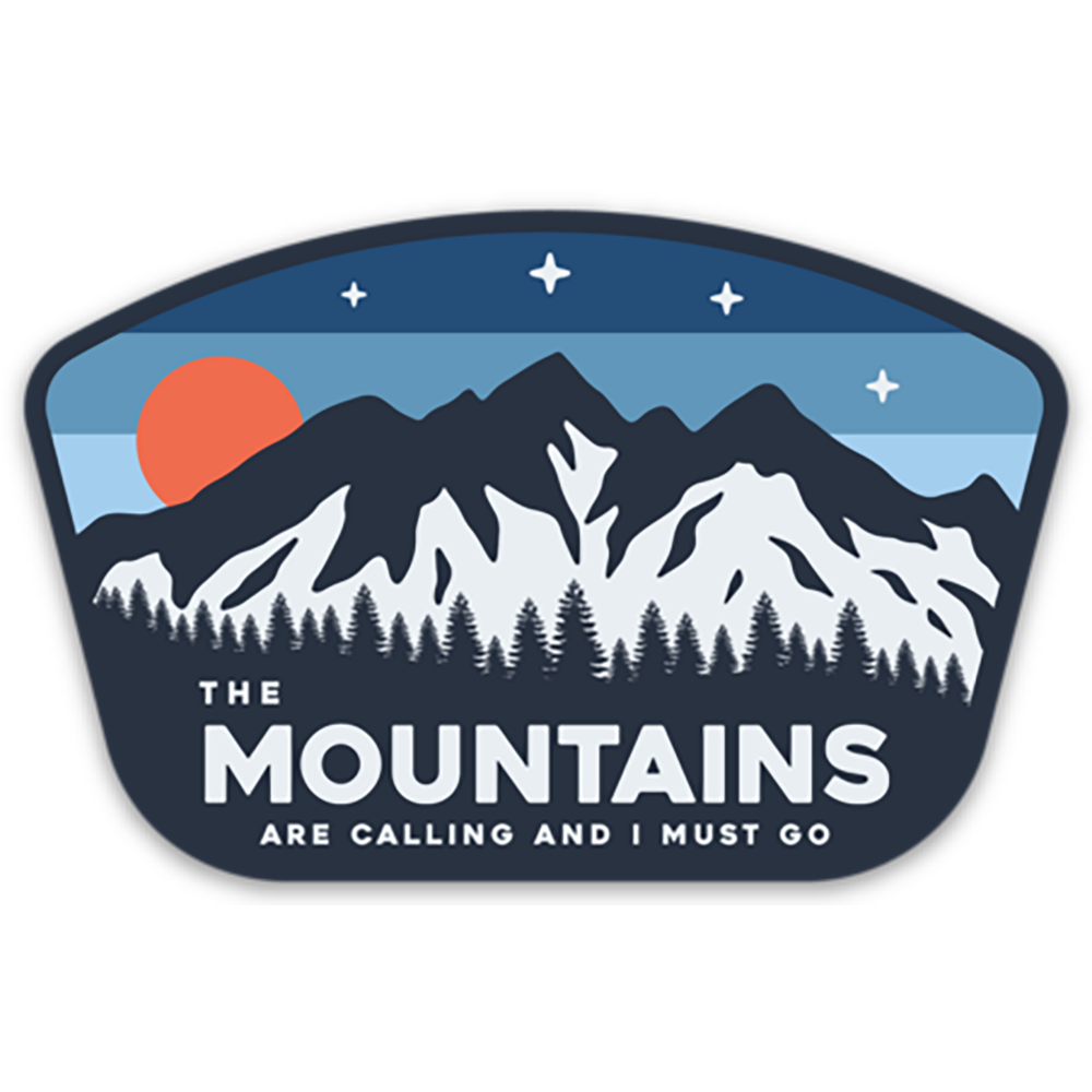 The Mountains Are Calling And I Must Go Sticker