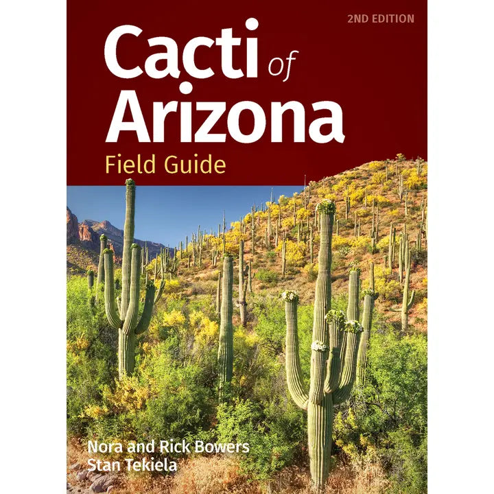 Cacti of Arizona Field Guide 2nd Edition