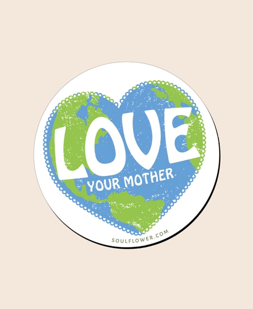 Love Your Mother Magnet