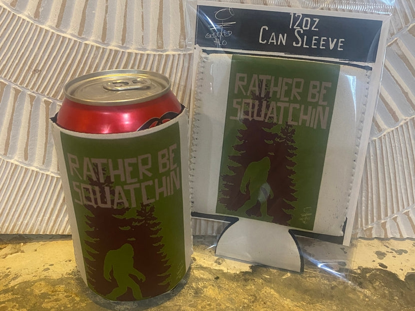 Rather Be Squatchin' Koozie